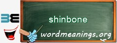 WordMeaning blackboard for shinbone